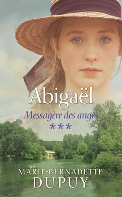 ABIGAËL, MESSAGÈRE DES ANGES, 03