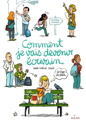 COMMENT JE VAIS DEVENIR ÉCRIVAIN... (SI TOUT VA BIEN...)