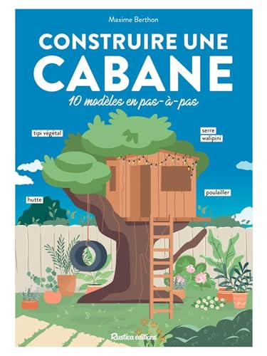CONSTRUIRE UNE CABANE