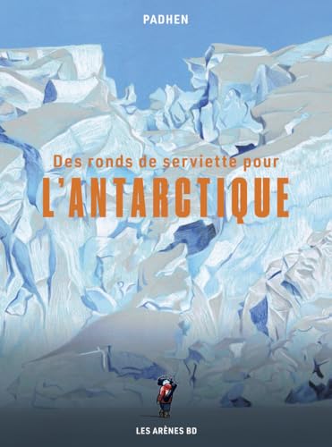 DES  RONDS DE SERVIETTE POUR L'ANTARCTIQUE