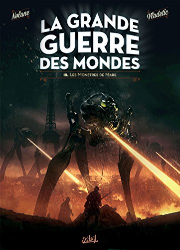 LA GRANDE GUERRE DES MONDES. 3, LES MONSTRES DE MARS