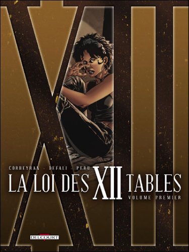 LA LOI DES 12 TABLES. VOLUME PREMIER
