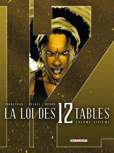 LA LOI DES 12 TABLES. VOLUME SIXIÈME