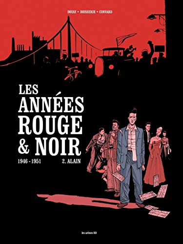 LES ANNÉES ROUGE & NOIR. 2, ALAIN