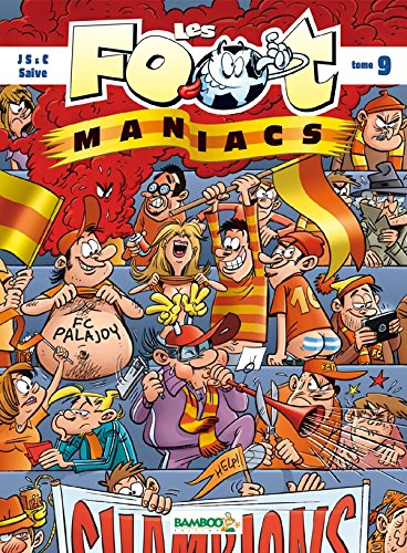 LES FOOT MANIACS. TOME 9