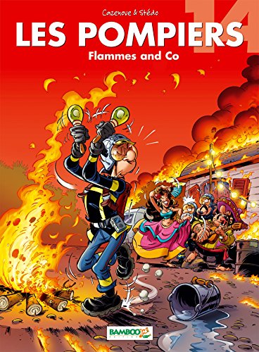 LES POMPIERS. 14, FLAMMES AND CO