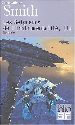 LES SEIGNEURS DE L'INSTRUMENTALITÉ. 3, NORSTRALIE