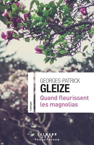 QUAND FLEURISSENT LES MAGNOLIAS